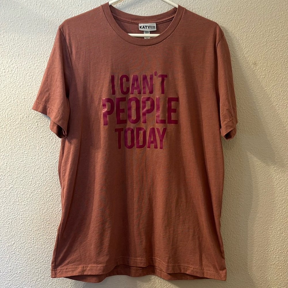 Katy Did “I can’t people today” graphic tee size large